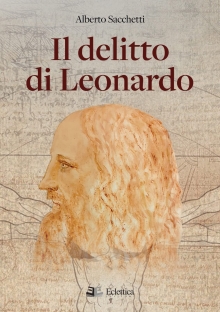 Il delitto di Leonardo: presentazione a Firenze il 28 aprile