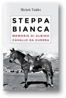 “Steppa bianca”: la storia del cavallo Albino nel nuovo libro del giornalista Michele Taddei